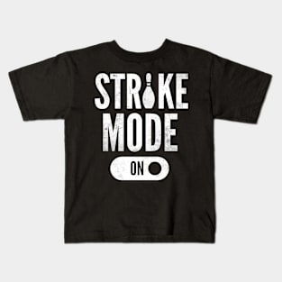 Strike Mode On Bowling Funny Bowler Kids T-Shirt